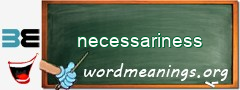 WordMeaning blackboard for necessariness